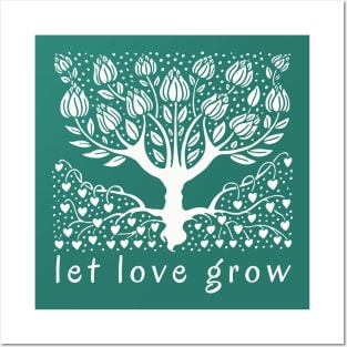 Let Love Grow Posters and Art